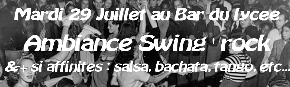 Soirée dominante SWING au Bar du Lycée 