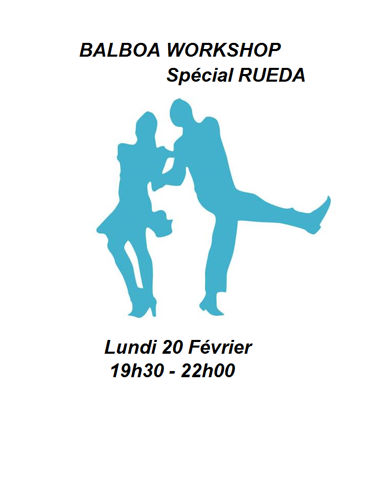 LUNDI 20 FÉVRIER WORKSHOP RUEDA BALBOA